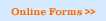 Online Forms >>